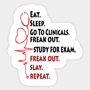 Nurse Eat Sleep Go To Clinicals Sticker